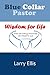 Blue Collar Pastor: Wisdom for Life From the Crazy Chronicles of a Pastor's Kid (Abundant Life)