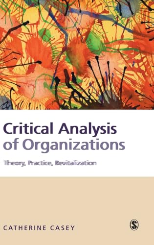 Critical Analysis of Organizations: Theory, Practice, Revitalization