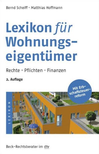 Lexikon für Wohnungseigentümer: Rechte · Pflichten · Finanzen (Beck-Rechtsberater im dtv) Lexikon für Wohnungseigentümer: Rechte · Pflichten · Finanzen (Beck-Rechtsberater im dtv)