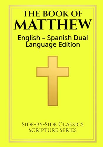 The Book of Matthew: English - Spanish Dual Language Edition (Sid...