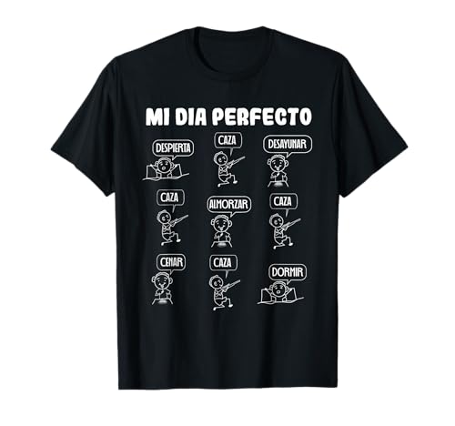 Mi día perfecto de caza Camiseta