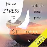 From Stress to Stillness: Tools for Inner Peace