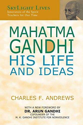 Mahatma Gandhi: His Life and Ideas (Skylight Lives)