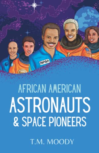 Image of African American Astronauts & Space Pioneers (African American History for Kids)