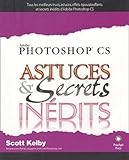  PHOTOSHOP CS ASTUCES & SECRETS INEDITS