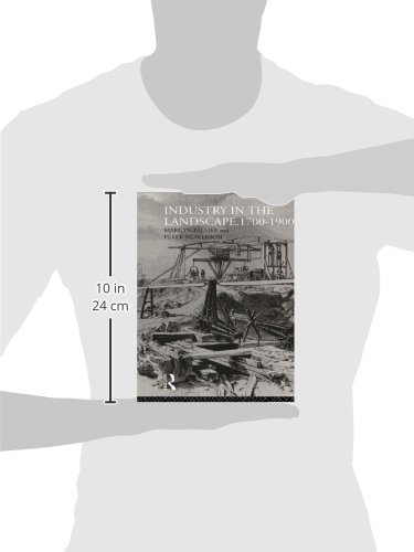 Industry in the Landscape, 1700-1900 (History of the British Landscape)
