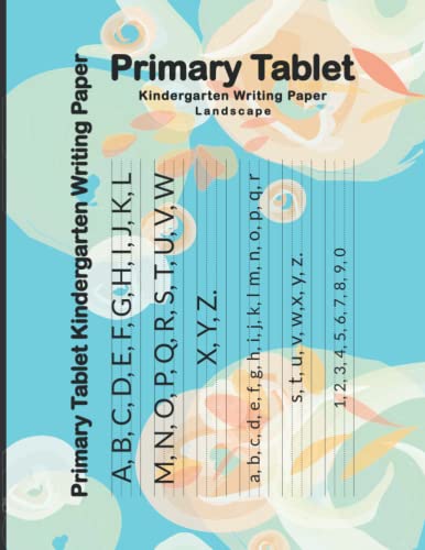 Primary Tablet Kindergarten Writing Paper Landscape: A Primary HandWriting Composition Notebook for...