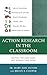Action Research in the Classroom: Helping Teachers Assess and Improve their Work