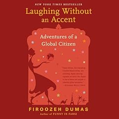 Laughing Without an Accent Audiolibro Por Firoozeh Dumas arte de portada