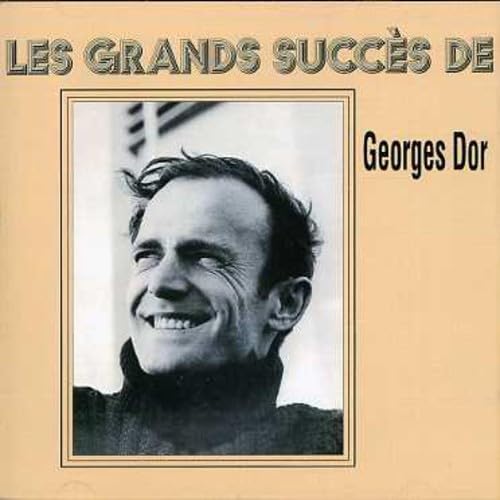 Les Grands Succès de Georges Dor [Audio CD] Georges Dor