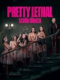 Pretty Lethal - Schön Tödlich