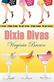 Dixie Divas: A Dixie Divas Mystery