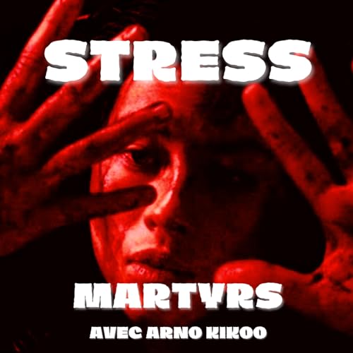 &Eacute;pisode 7 : Martyrs (2008) avec Arno Kikoo