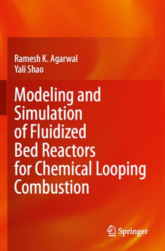Modeling and Simulation of Fluidized Bed Reactors for Chemical Looping Combustion