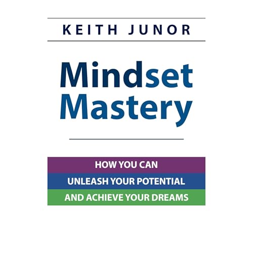 Mindset Mastery (By Keith Junor) episode artwork
