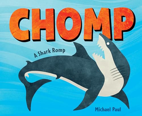Image for Chomp: A Shark Romp by Michael Paul