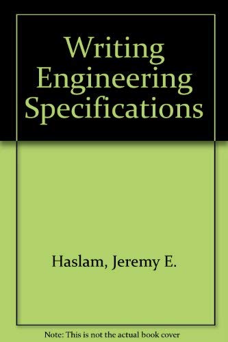 Engineering Specification Writing Writing Engineering Specifications: A Guide to Content, Style and ...