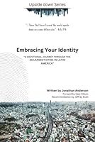 Embracing Your Identity: 20 Largest Cities in Latin America (Upside Down Series) B0DCSS19PV Book Cover