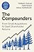 The Compounders: From Small Acquisitions to Giant Shareholder Returns