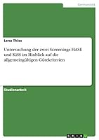 Untersuchung der zwei Screenings HASE und KiSS im Hinblick auf die allgemeing�ltigen G�tekriterien 3656860661 Book Cover