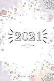 Der kreative Kalender für Achtsamkeit 2021: Jahresplaner mit motivierenden und positiven Gedanken zum Ausmalen: Wochenplaner: Durch das Jahr mit ... Zuversicht - für Dich oder als Geschenkidee