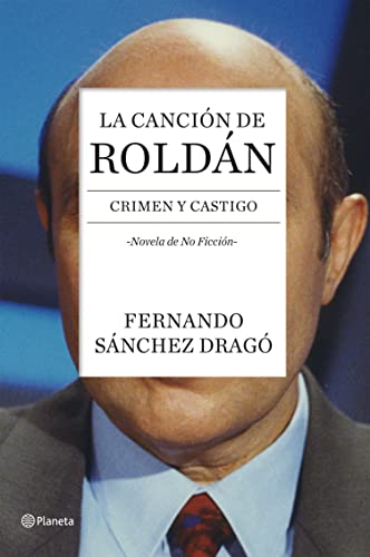 La canción de Roldán: Crimen y castigo (No Ficción)