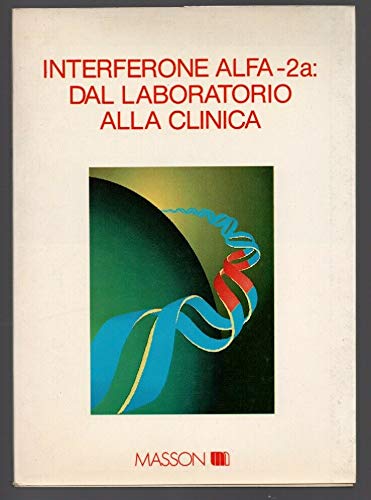  Interferone alfa-2a: dal laboratorio alla clinica