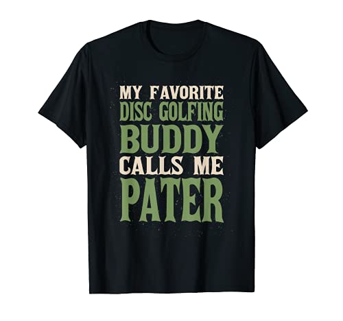 Mi amigo favorito Disc Golf Pater Golfista Dad Hobby Family Camiseta
