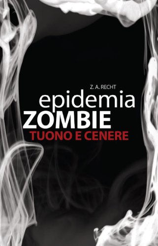 Epidemia Zombie 2 - Tuono e Cenere Epidemia Zombie 2 - Tuono e Cenere