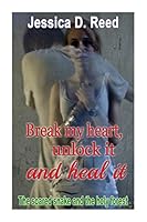 Break my heart, unlock it and heal it Books3: The holy snake and sanity 1519617615 Book Cover