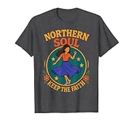 Northern Soul graphic with a dancing girl with a blue skirt and a keep the faith flower inspired logo design, for anyone who loves soul and northern music scene Add some fun to your wardrobe with this Northern Soul Dancing Girl design inspired by the...