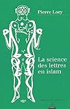  La Science des lettres en Islam