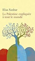 La Palestine expliquée à tout le monde (Expliqué à ...) 2021120686 Book Cover