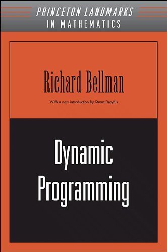 [Dynamic Programming (Princeton Landmarks in Mathematics and Physics)] [By: Bellman, Richard E.] [July, 2010]
