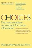 Choices: The Essential Sourcebook on Cancer Treatments―A Compassionate Q&A Guide for Patients and Families (Choices: The Most Complete Sourcebook for Cancer Information)