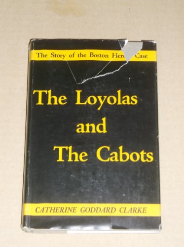 The Loyolas and The Cabots B001HY17ZK Book Cover