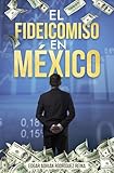 El Fideicomiso en México (Spanish Edition)