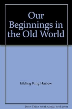 Our Beginnings in the Old World