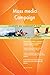 Produktbild Mass media Campaign All-Inclusive Self-Assessment - More than 700 Success Criteria, Instant Visual Insights, Comprehensive Spreadsheet Dashboard, Auto-Prioritized for Quick Results