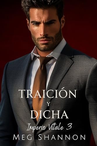 Traición y Dicha (Imperio Vitale nº 3)
