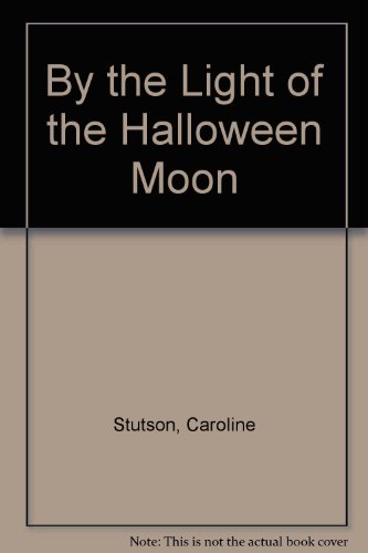 By the Light of the Halloween Moon 0688120458 Book Cover