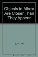 Objects in Mirror Are Closer Than They Appear 0889625417 Book Cover