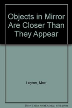 Paperback Objects in Mirror Are Closer Than They Appear Book