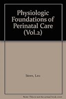 Physiologic Foundations of Perinatal Care 0444011668 Book Cover