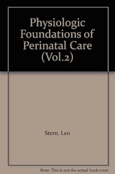Hardcover Physiologic Foundations of Perinatal Care (Vol.2) Book
