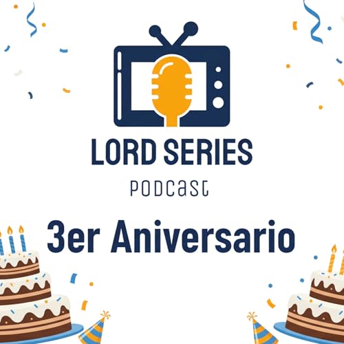 Lord Series: Especial Tercer Aniversario #027