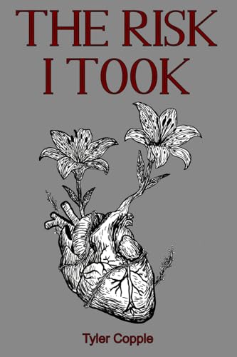 The Risk I Took: A poetry collection where friendship and love collide.