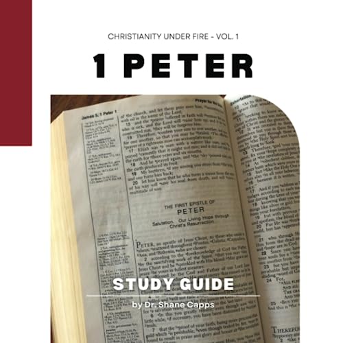 1 Peter: Christianity Under Fire - Vol. 1 (New Testament Study Guides)