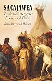Sacajawea: Guide and Interpreter of Lewis and Clark (Native American)