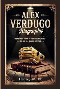 ALEX VERDUGO BIOGRAPHY: From Diamond Dreams to Big League Brilliance – The Rise of a Fearless Outfielder